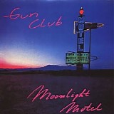 The Gun Club - Moonlight Motel