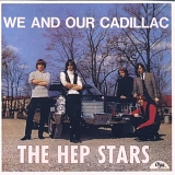 The Hep Stars - We And Our Cadillac