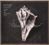 Robert Plant And The Sensational Space Shifters - Lullaby And... The Ceaseless Roar