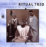 Kahil El'Zabar's Ritual Trio - Renaissance Of The Resistance