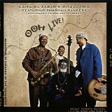 Kahil El'Zabar's Ritual Trio & Pharoah Sanders - Ooh Live!