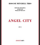 Roscoe Mitchell Trio - Angel City