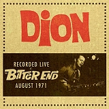 DiMucci. Dion - Live At The Bitter End 1971