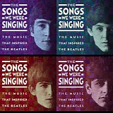 Various artists - The  Songs We Were Singing