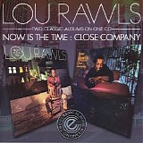 Lou Rawls - Now Is The Time + Close Company