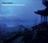 Steve Hackett - Beyond the Shrouded Horizon