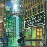 Krissy Matthews - Scenes from a Moving Window