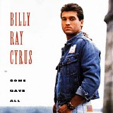 Billy Ray Cyrus - Some Gave All