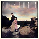 Cock Robin - Cock Robin (Expanded Edition)