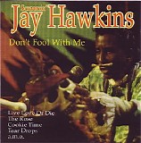 Screamin' Jay Hawkins - Don't Fool With Me