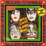 Kiss - Dirty Livin/2,000 Man