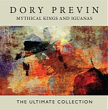 Dory Previn - Mythical Kings and Iguanas . The Ultimate Collection