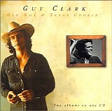 Guy Clark - Old No 1 & Texas Cookin'