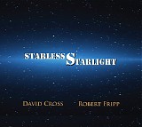 David Cross & Robert Fripp - Starless Starlight
