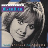 Lulu - From Crayons To Perfume: The Best Of Lulu