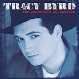 Tracy Byrd - The Definitive Collection
