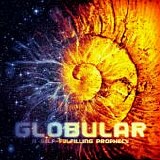 Globular - A Self-Fulfilling Prophecy