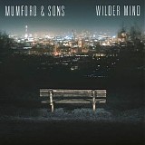 Mumford & Sons - Wilder Mind