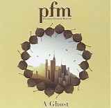 Premiata Forneria Marconi - A Ghost