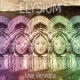 Elysium - Live Versions