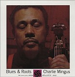 Charles Mingus - Blues & Roots