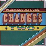 Charles Mingus - Changes Two