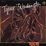 Tyrone Washington - Roots