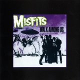 Misfits - Walk Among Us