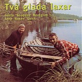 GÃ¶sta 'Snoddas' Nordgren & Arne 'Rosen' Qvick - TvÃ¥ glada laxar
