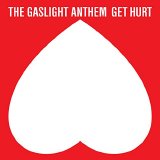The Gaslight Anthem - Get Hurt (Deluxe Edition)