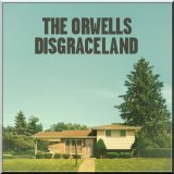 The Orwells - Disgraceland
