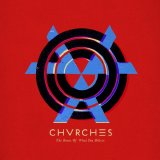 CHVRCHES - The Bones Of What You Believe 2013 Synthpop 320kbps CBR MP3 [VX] [P2PDL]