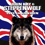 John Kay & Steppenwolf - Live In London