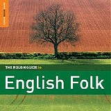 Various artists - The Rough Guide To English Folk, Disc 1