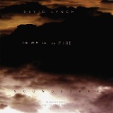 David Lynch - The Air Is On Fire