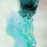 Oscar and The Wolf - EP Collection