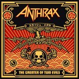 Anthrax - The Greater Of Two Evils