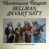 Hootenanny Singers - Bellman pÃ¥ vÃ¥rt sÃ¤tt