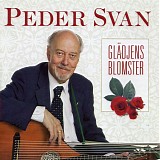 Peder Svan - GlÃ¤djens blomster