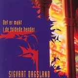 Sigvart Dagsland - Det er makt i de foldede hender