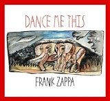 Frank Zappa - Dance Me This