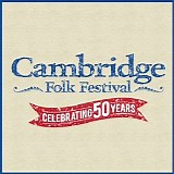 Various Folk Artists - Cambridge Folk Festival Celebrating 50 Years