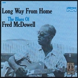 Mississippi Fred Mcdowell - Long Way From Home