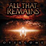 All That Remains - Overcome