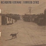 Richmond Fontaine - Thirteen Cities