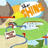 The Shins - Chutes Too Narrow