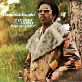 Frederick Knight - I've Been Lonely For So Long