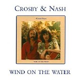 Crosby & Nash - Wind on the Water