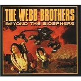 The Webb Brothers - Beyond The Biosphere