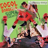 Gogol Bordello - Super Taranta!